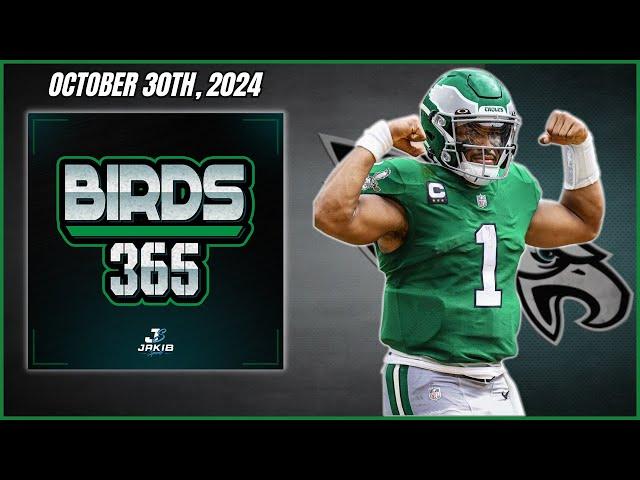 Birds 365: A Philadelphia Eagles Show | Wednesday October 30th, 2024