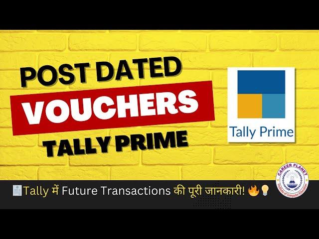  Post Dated Vouchers in Tally Prime  | Future Transactions Made Easy! 
