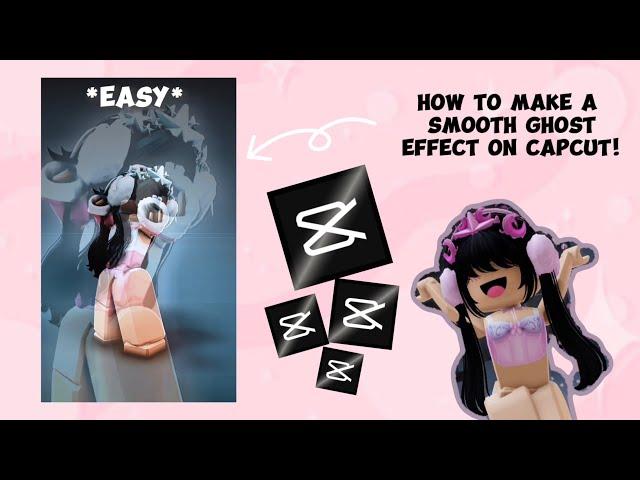 How to make a { SMOOTH GHOST EFFECT } like AE but on CAPCUT! *EASY*