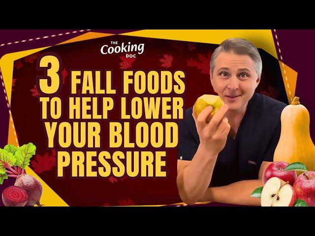 3 Fall Foods to Help Lower Your Blood Pressure