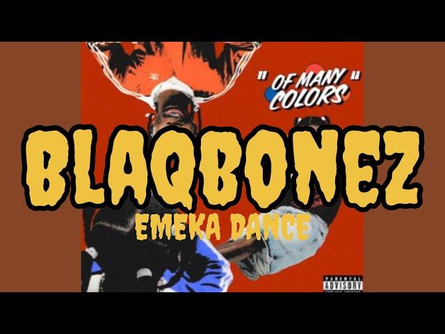 Blaqbonez - Emeka dance (Lyrics)