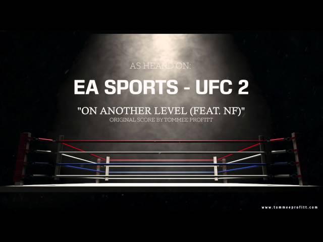 NF - On Another Level // Produced by Tommee Profitt (EA Sports UFC 2)