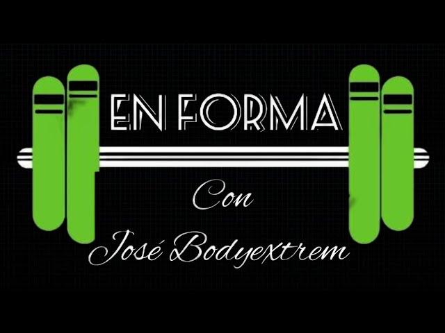 En Forma con José Bodyextrem HD