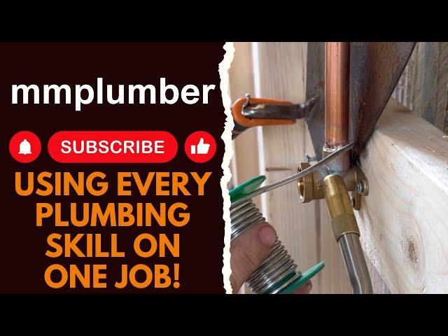 Using every plumbing skill on one job!