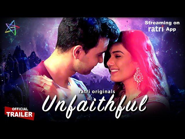 Unfaithful | Official Trailer | Web Series streaming on RATRI App