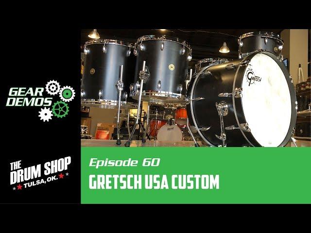 Gretsch USA Custom 5pc Shellpack - Drum Shop Tulsa Gear Demos EP60