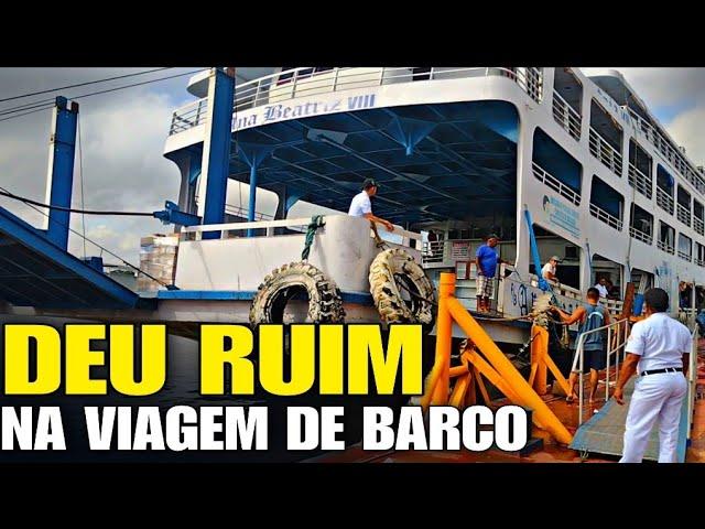 VIAGEM DE BARCO MACAPÁ A BELÉM TENSÃO A BORDO DEU RUIM COM A CARGA Ep-155