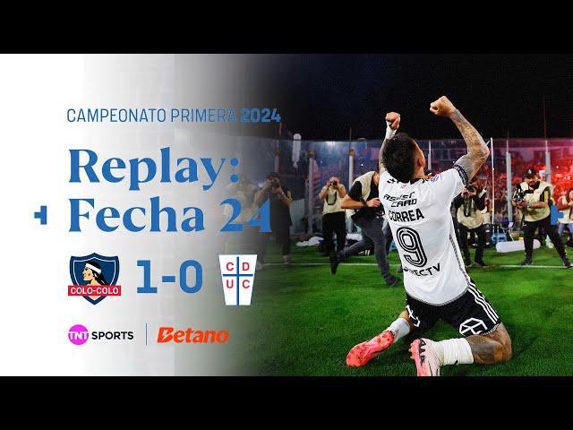 TNT Sports Replay | Colo Colo 1 - 0 Universidad Católica | Fecha 24