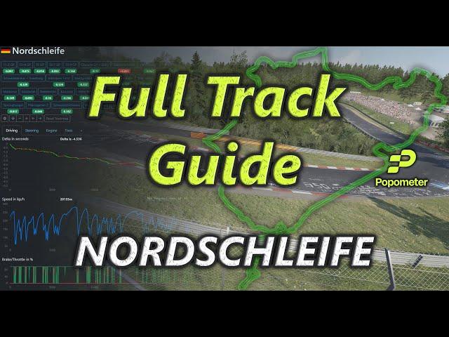 NORDSCHLEIFE Full Track Guide + FREE Comparison Data, Setup and Hotlap