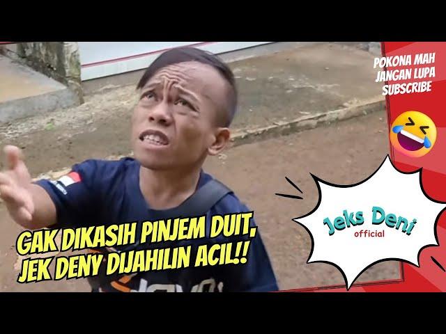 Gara gara gak dikasih pinjem duitJek Deny dijahilin Acil ‼️