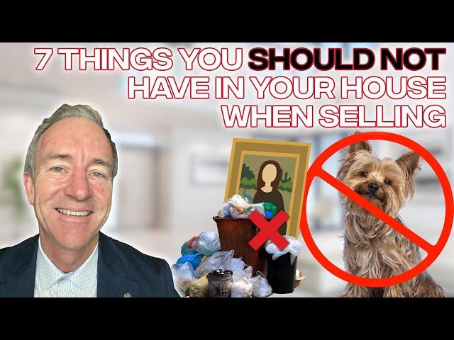 7 Things NOT TO Have In Your House When Selling - Harold Powell Ventura Realtor 