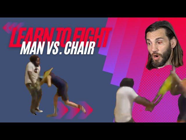 Learn To Fight: Man vs. Chair