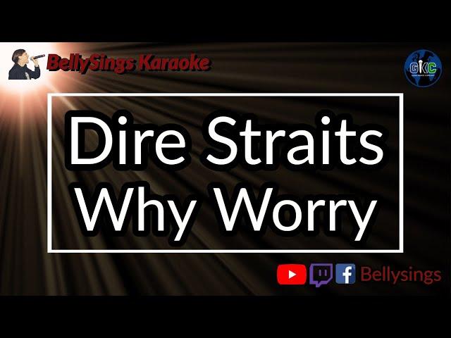 Dire Straits - Why Worry (Karaoke)