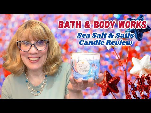 Bath & Body Works Sea Salt & Sails Candle Review