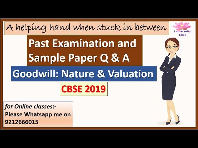 Past Examination and Sample Paper Solutions| CBSE 2019| Goodwill| Class 12| Accounts@learnwithease