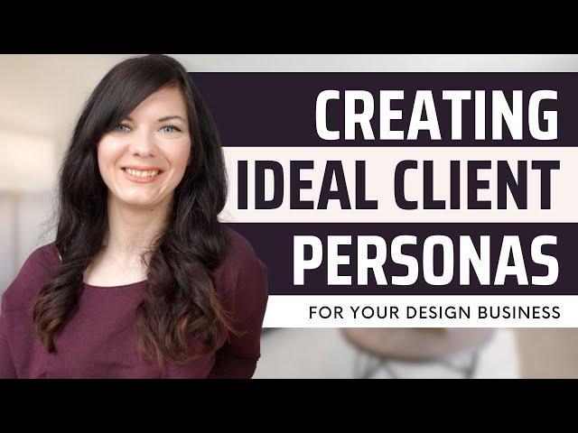 All About IDEAL CLIENT PERSONAS For Interior Designers + FREE TEMPLATE