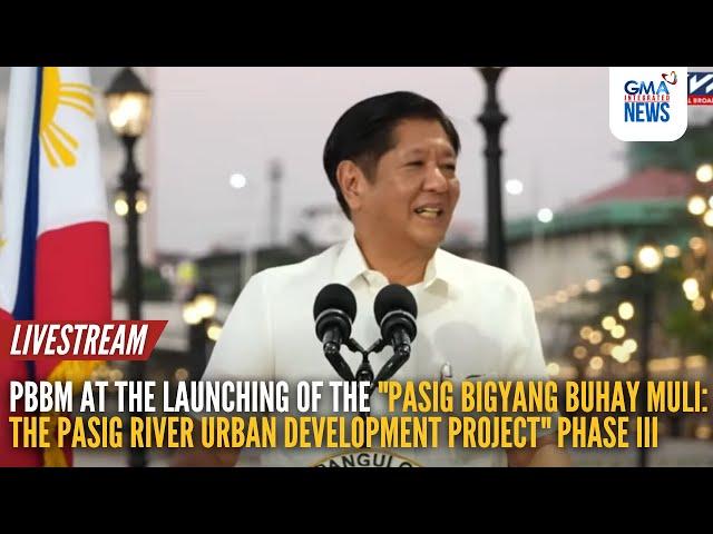 LIVE: PBBM at the launching of the "Pasig Bigyang Buhay Muli... | GMA Integrated News - Replay