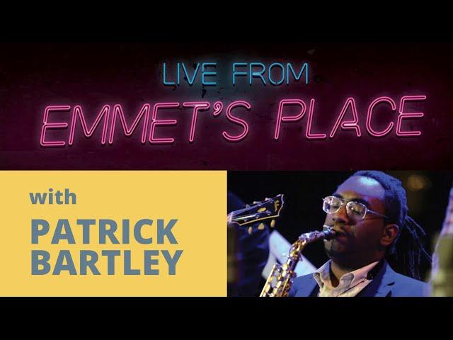 Live at Emmet's Place Vol. 16 feat. Patrick Bartley