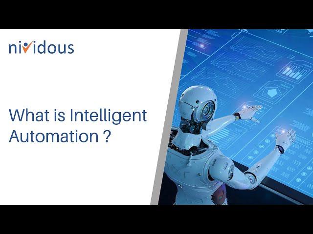 What is Intelligent Automation ? | Nividous