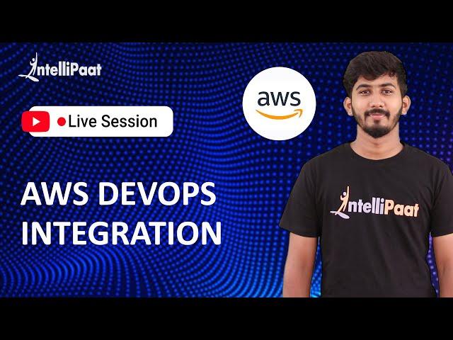 AWS DevOps Integration | AWS Devops | DevOps Tools on AWS | AWS DevOps Tutorial | Intellipaat