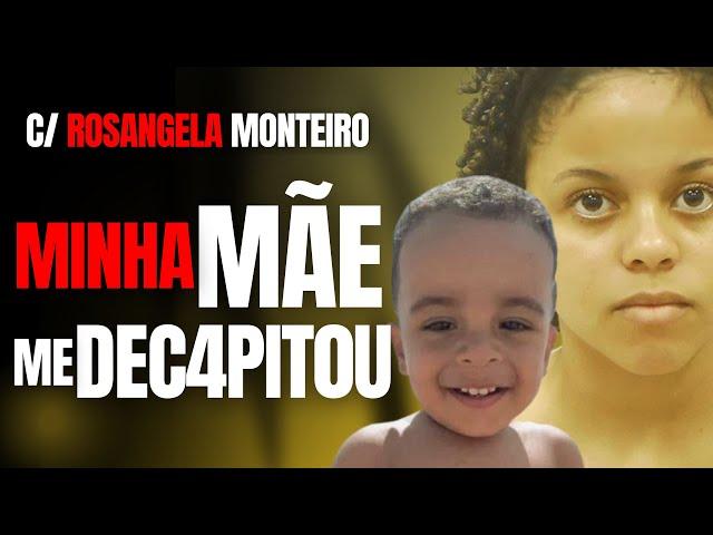 MÃE C0RT4 CABEÇA DE FILHO EM RITUAL SATÂN1C0 - C/ ROSANGELA MONTEIRO