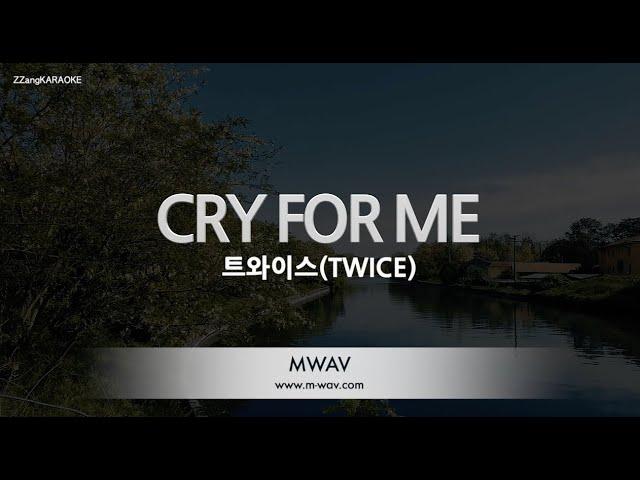 [짱가라오케/노래방] 트와이스(TWICE)-CRY FOR ME [ZZang KARAOKE]