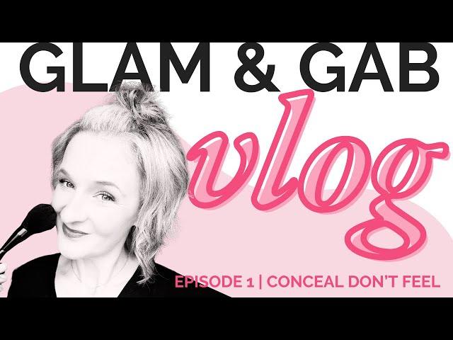 Glam & Gab VLOG| No 1| Conceal don't feel! Focusing on a flawless face with Mary Kay foundation