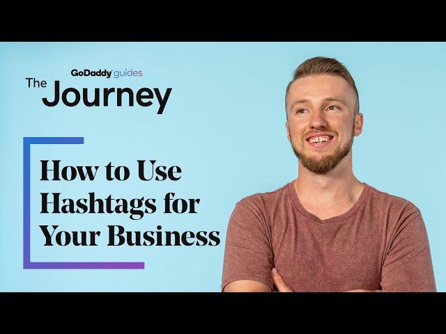 How to Use Hashtags for Your Business | The Journey