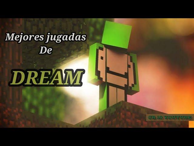 Las mejores jugadas de dream (BELIEVER)