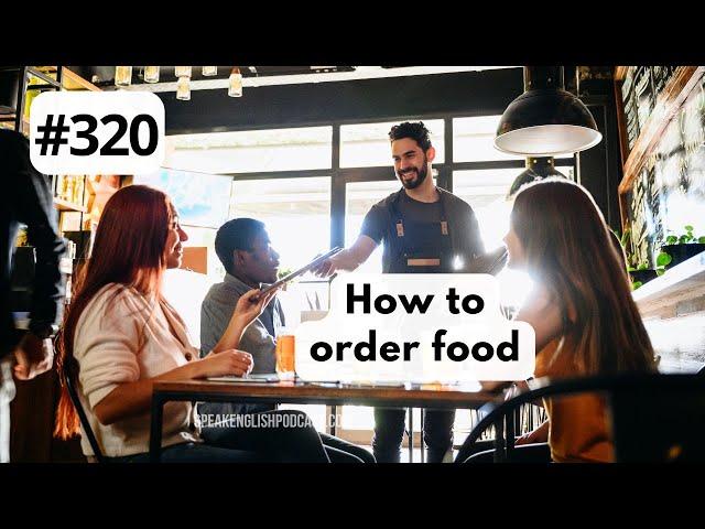 320 How to order food in a restaurant in the USA