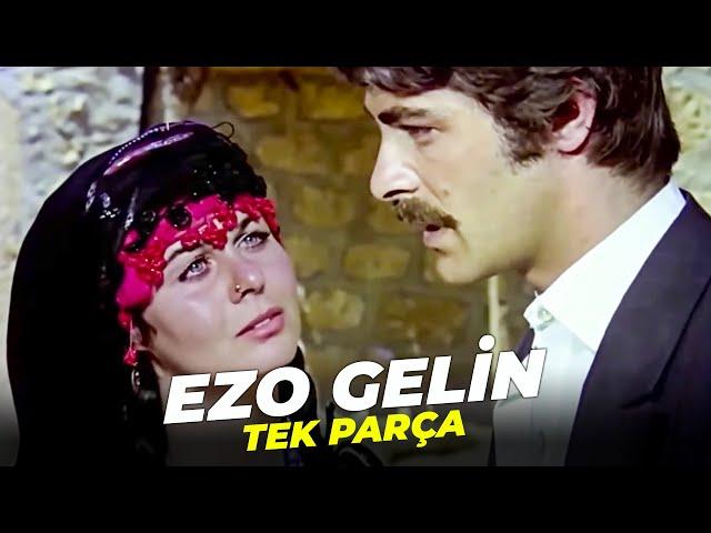 Ezo Gelin | Tek Parça