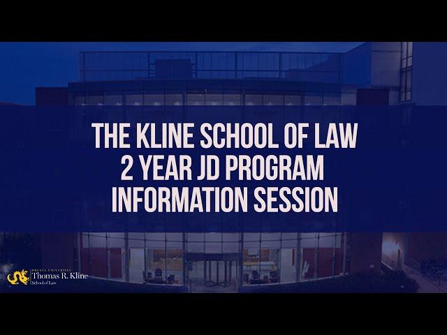 Kline School of Law 2 Year JD Program Information Session