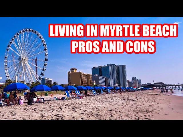 What its REALLY Like Living in Myrtle Beach! Pros and Cons!