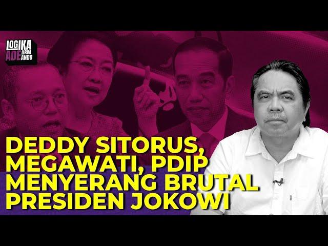 Ade Armando: DEDDY SITORUS, MEGAWATI, PDIP MENYERANG BRUTAL PRESIDEN JOKOWI I LAA