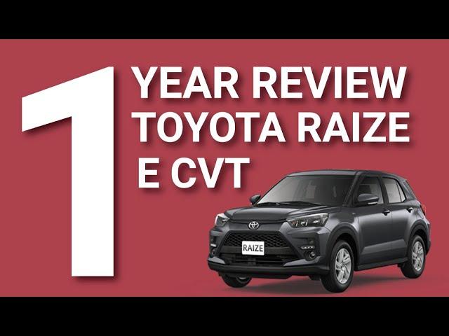 1st Year Review of the Toyota Raize E CVT