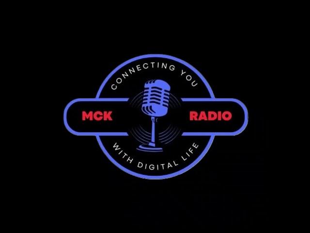 Welcome to MCK Radio