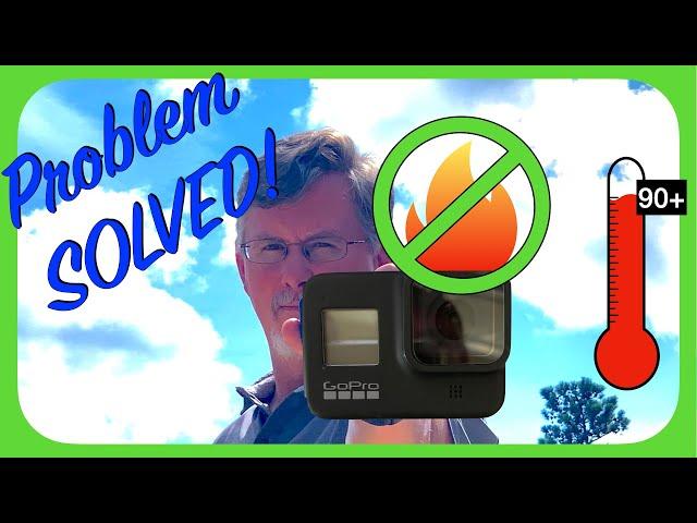 I solved the GoPro Overheating Issue, with a simple solution that requires no tools, and cost $7.48.
