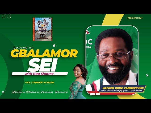 Coming up On Gbalamor Sei With Naa Shorme