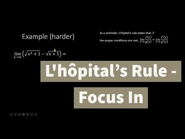 Focus in - L'hôpital's Rule