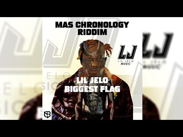 Lil Jelo- Biggest Flag (Soca 2024) Mass Chronology Riddim