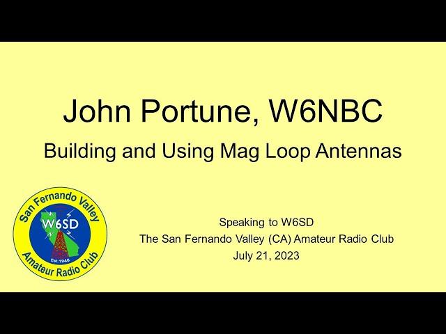 John Portune, W6NBC, on Mag Loop Antennas