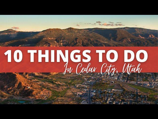 10 Things To Do in Cedar City Utah (#1-10)