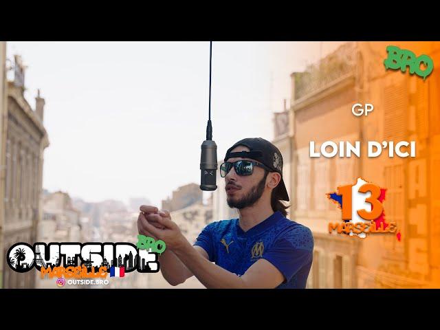 GP - Loin d'ici | Outside Bro [Marseille]