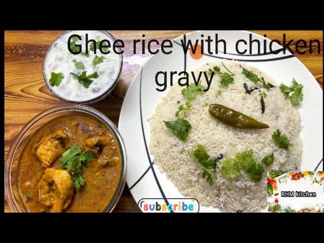 Ghee rice with chicken gravy/tasty recipe #RHM kitchen