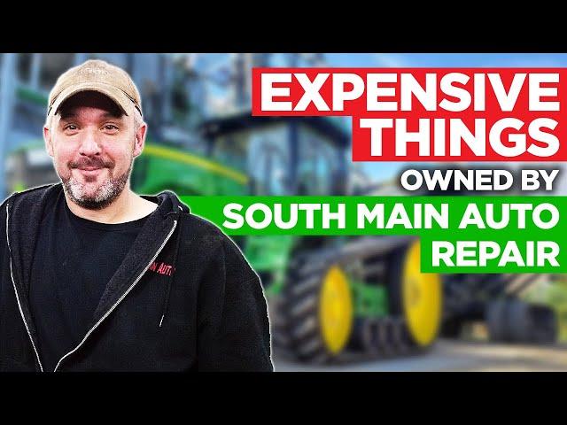 5 Expensive Things Owned By South Main Auto Repair