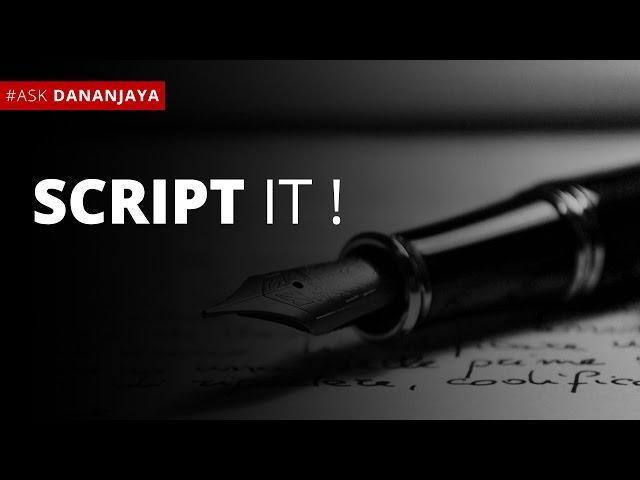 How Many Times Should You  Re-Write Your Script? - Dananjaya Hettiarachchi