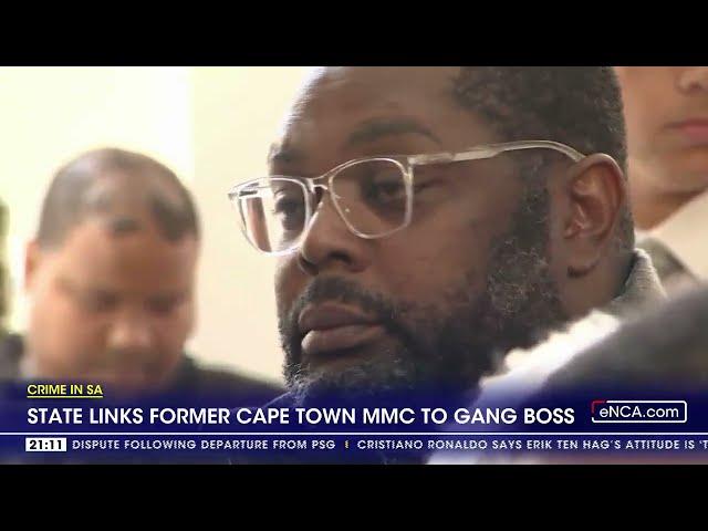 State links former Cape Town MMC to gang boss