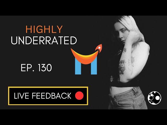 Highly Underrated - S5, E 130 (NO BS feedback to YOUR MUSIC REQUESTS)