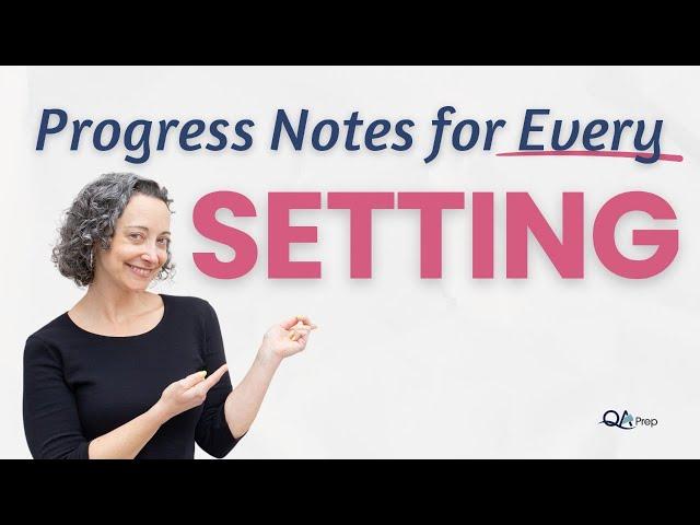 Writing progress notes for any clinical setting