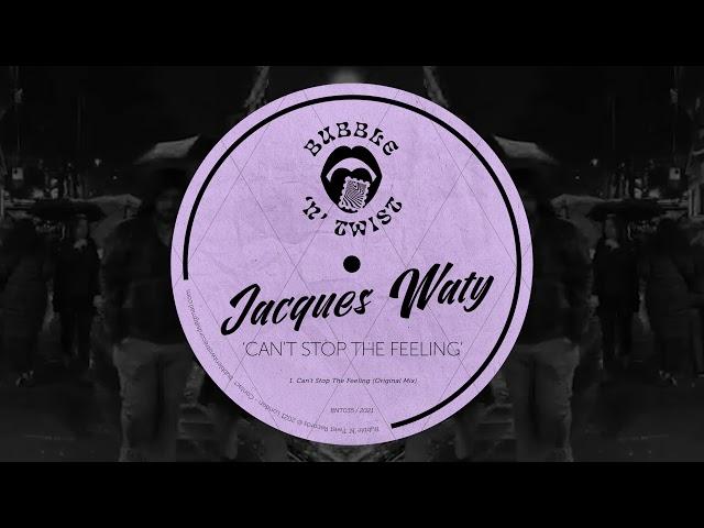 Jacques Waty - Can't Stop The Feeling (Original Mix)